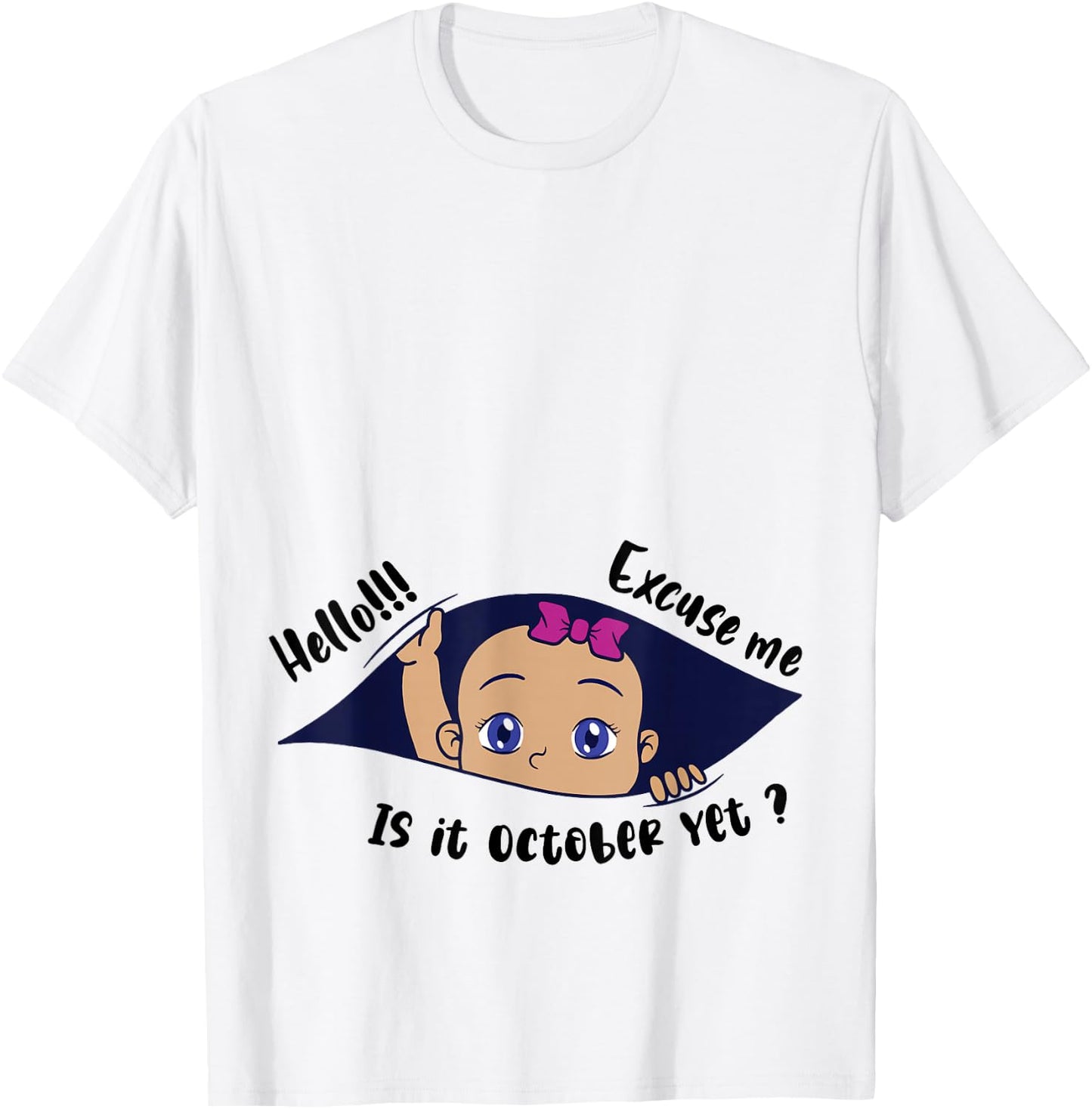 Excuse Me Is It October Yet Pregnancy Girl Announcement T-Shirt - T-Shirt | White
