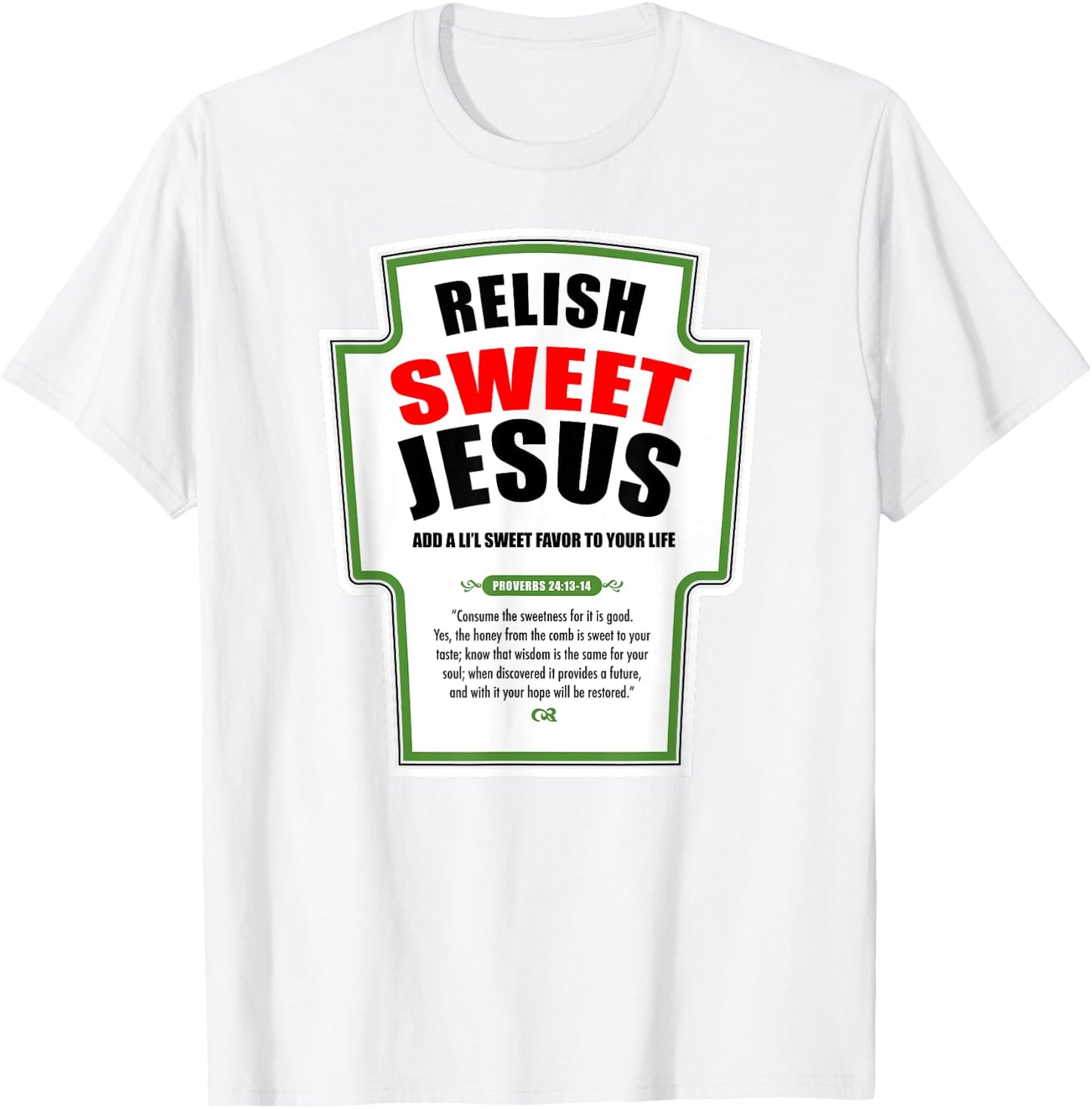 Relish Sweet Jesus Funny Christian Condiments for Christ T-Shirt - T-Shirt | White