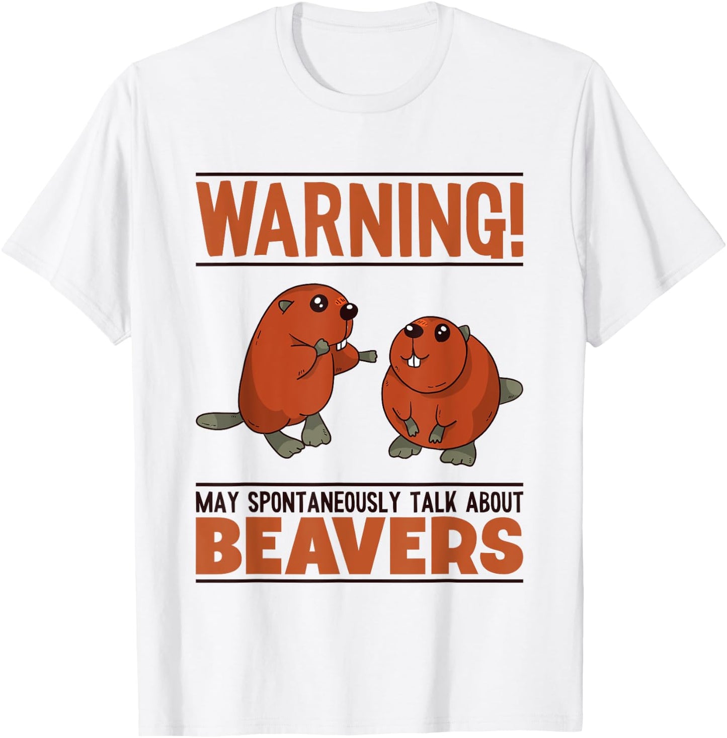 May Spontaneously Talk About Beavers North American Beaver T-Shirt - T-Shirt | White