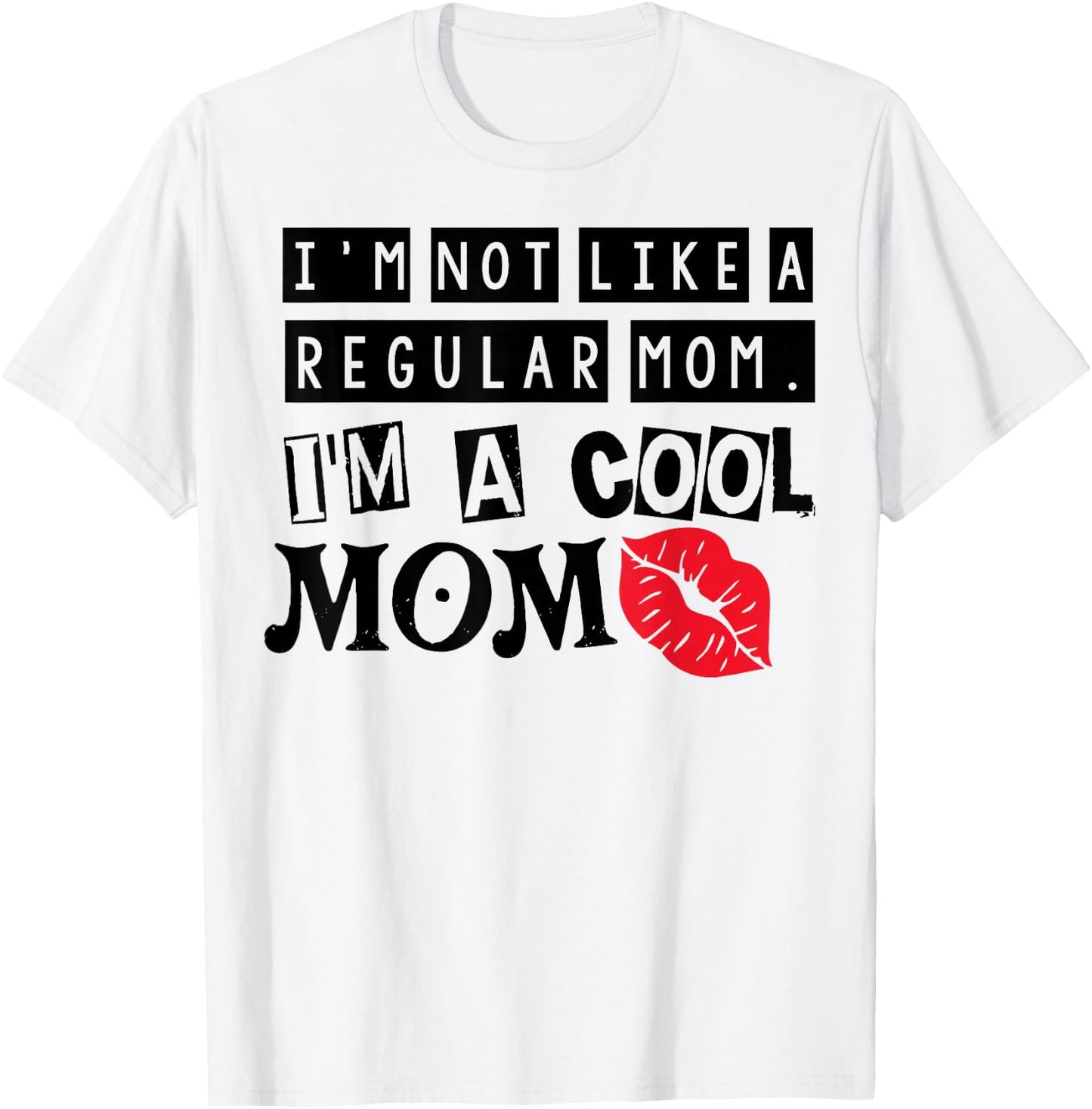 I'm Not Like A Regular Mom Vintage Mothers Day T-Shirt - T-Shirt | White