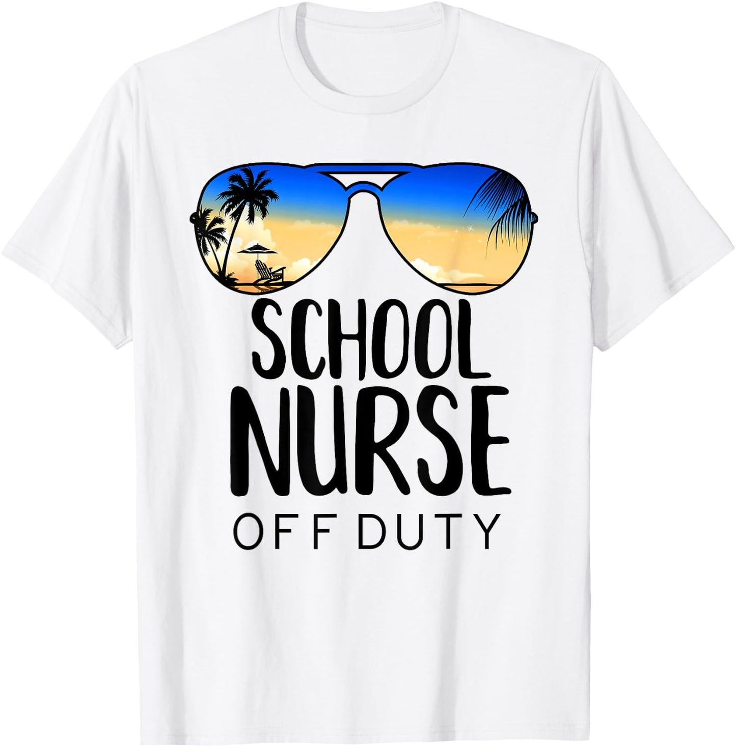 School Nurse Off-Duty Sunglasses Beach Sunset Women T-Shirt - T-Shirt | White