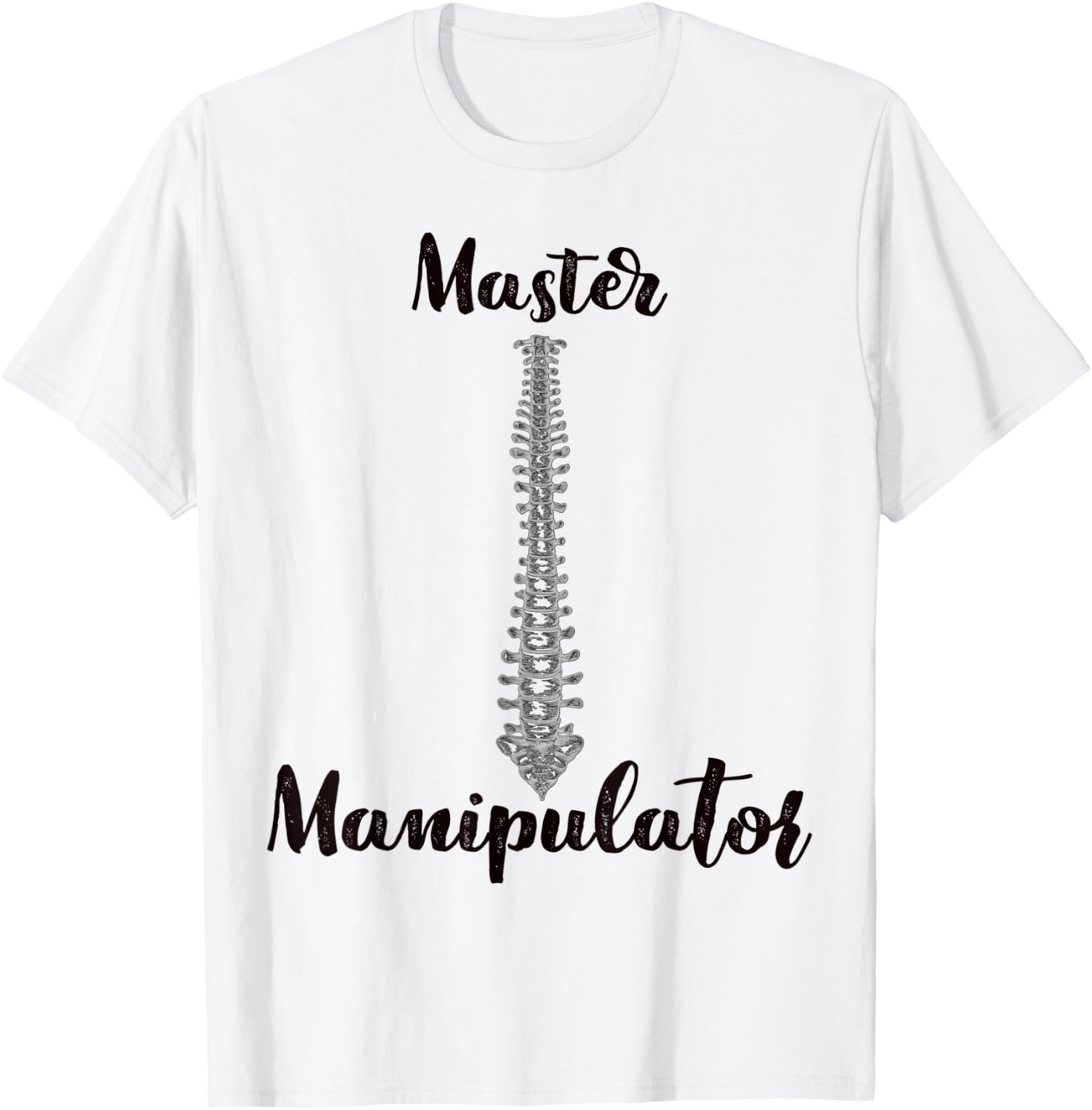 Funny Pun Chiropractor "Master Manipulator" Occupation Gift T-Shirt - T-Shirt | White