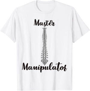 Funny Pun Chiropractor "Master Manipulator" Occupation Gift T-Shirt - T-Shirt | White