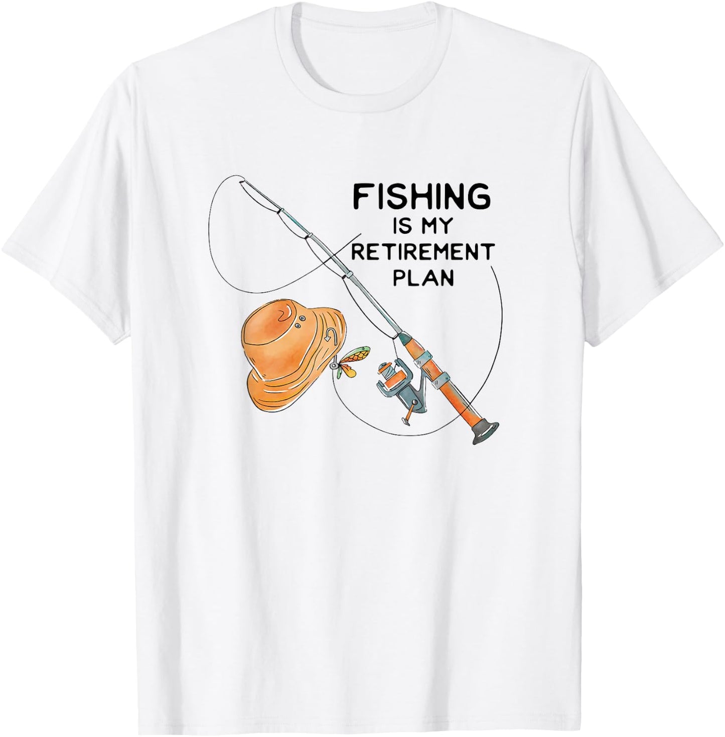 Fishing Is My Retirement Plan - Fun Retired Gift T-Shirt - T-Shirt | White