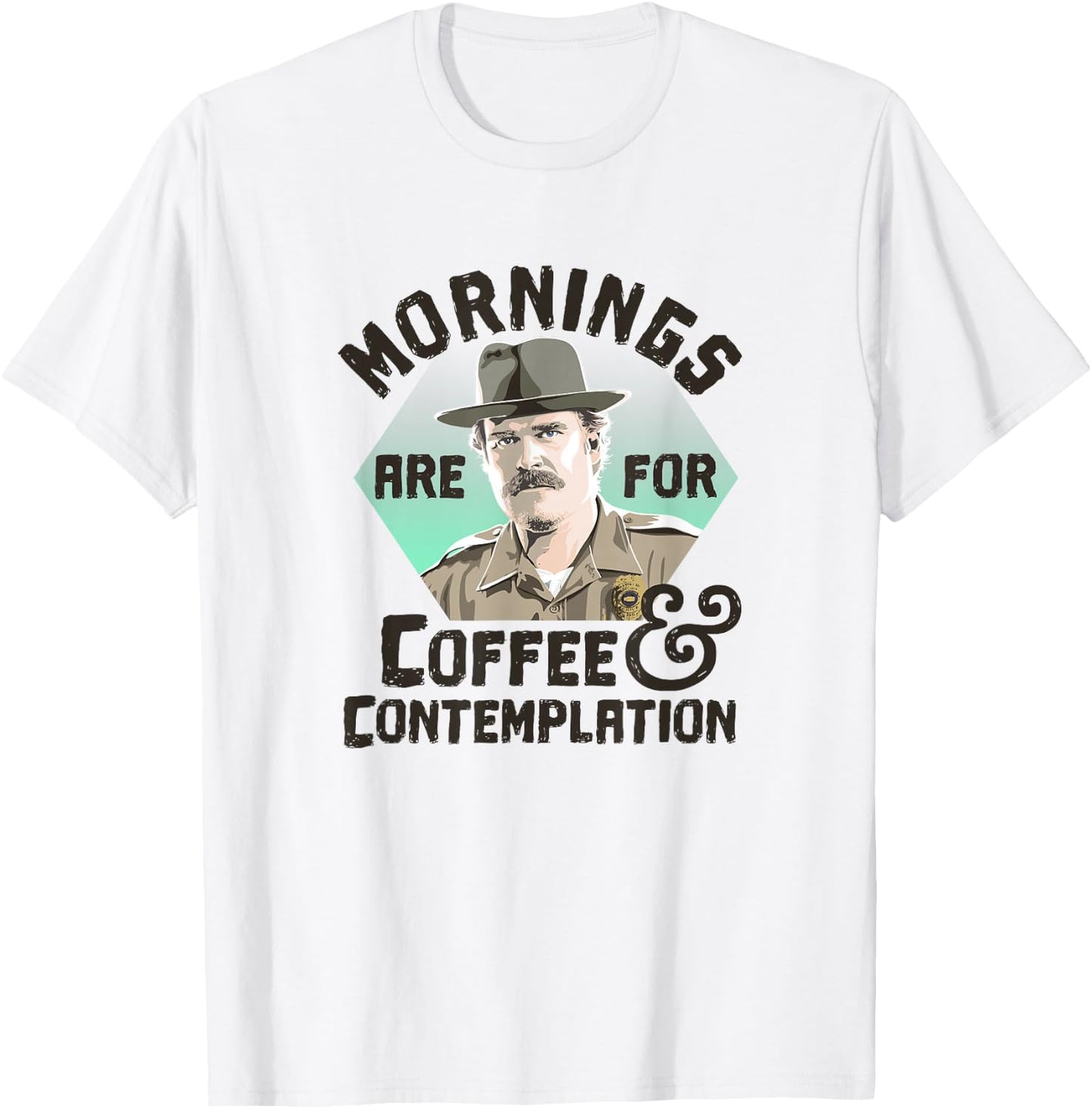 Stranger Things Hopper Mornings Are For Coffee Contemplation T-Shirt - T-Shirt | White