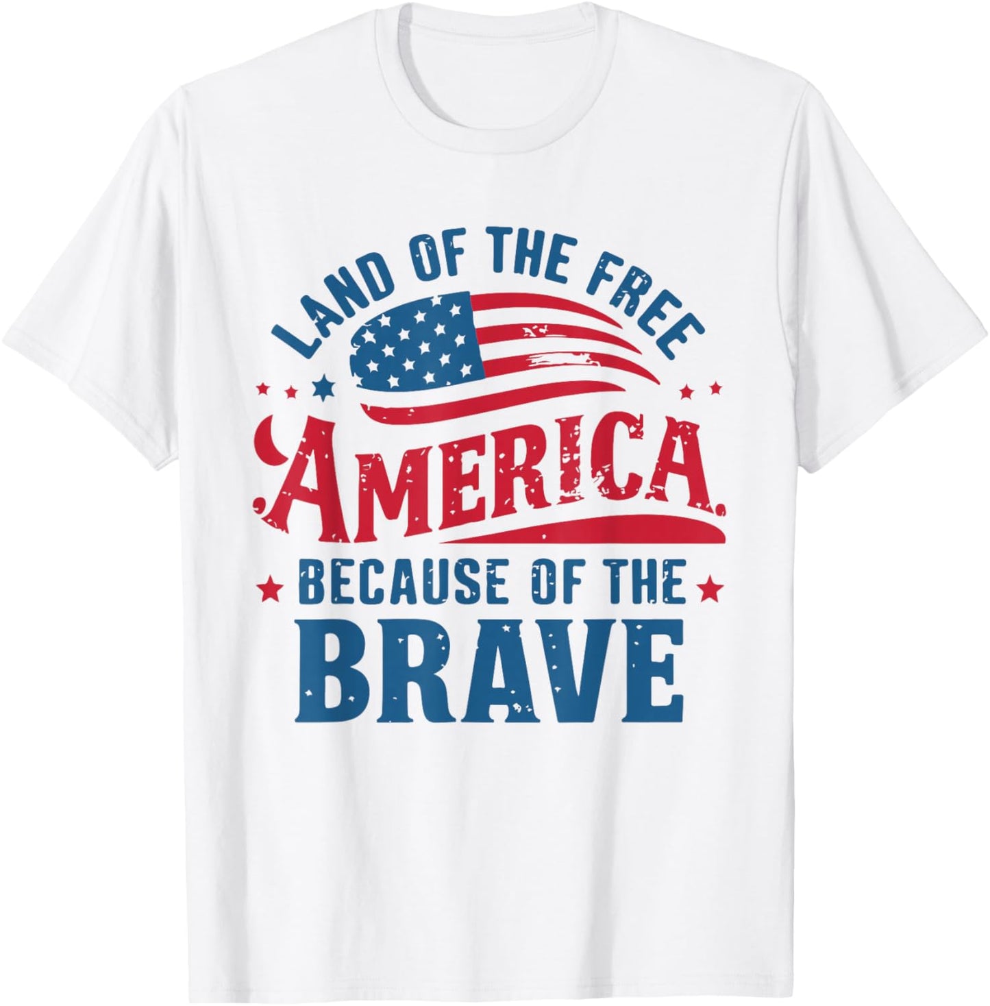 Flag Patriotic USA 4th Of July Land of the Free Home Brave T-Shirt - T-Shirt | White