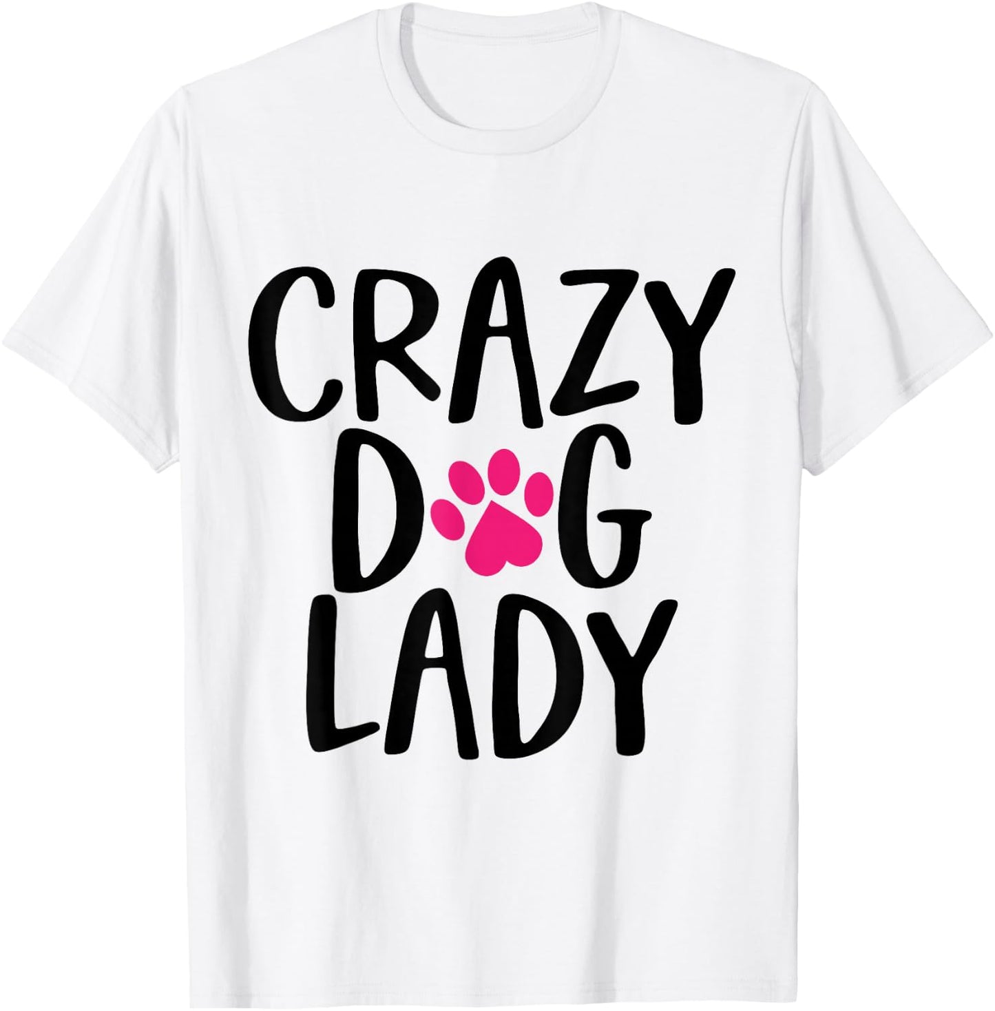 Funny Mothers Day Crazy Dog Lady Cute Women Mom T-Shirt - T-Shirt | White