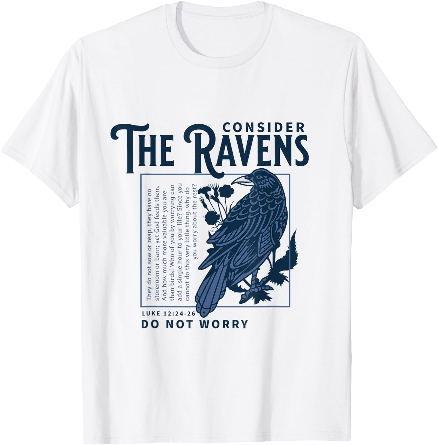 Consider the Ravens Christian Bible Scripture Luke 12:24:26 T-Shirt - T-Shirt | White