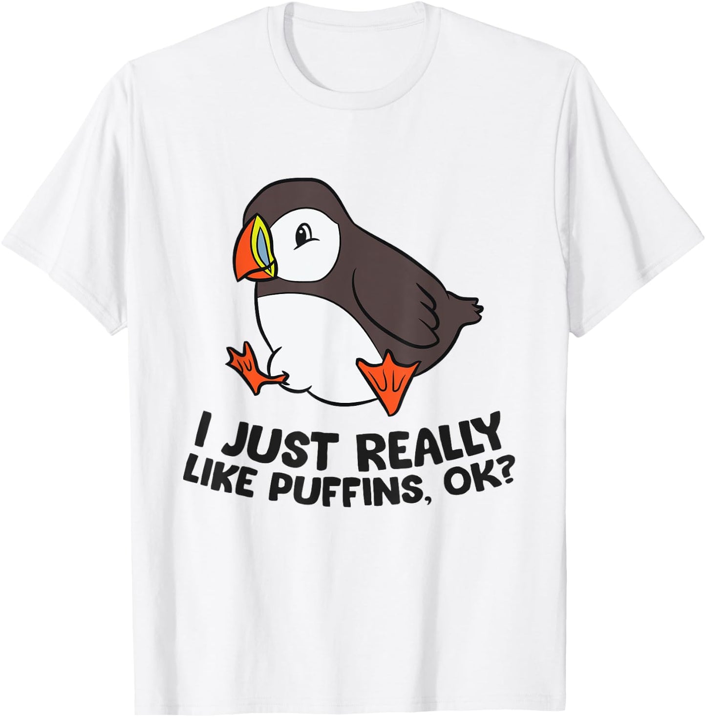 I Just Really Like Puffins, Ok? Love Puffin Birds T-Shirt - T-Shirt | White