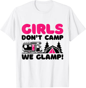 Girls Don't Camp We Glamp, Camper Girl Glamper Camping T-Shirt - T-Shirt | White