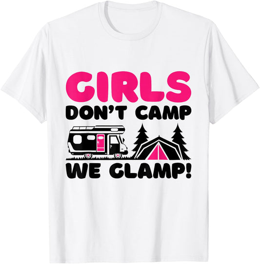Girls Don't Camp We Glamp, Camper Girl Glamper Camping T-Shirt - T-Shirt | White
