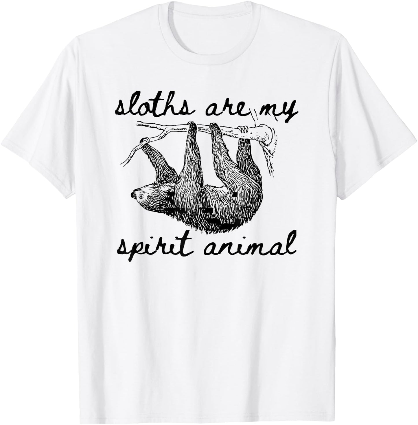 Sloth Spirit Animal Shirt, Sloths Are My Spirit Animal T-Shirt - T-Shirt | White