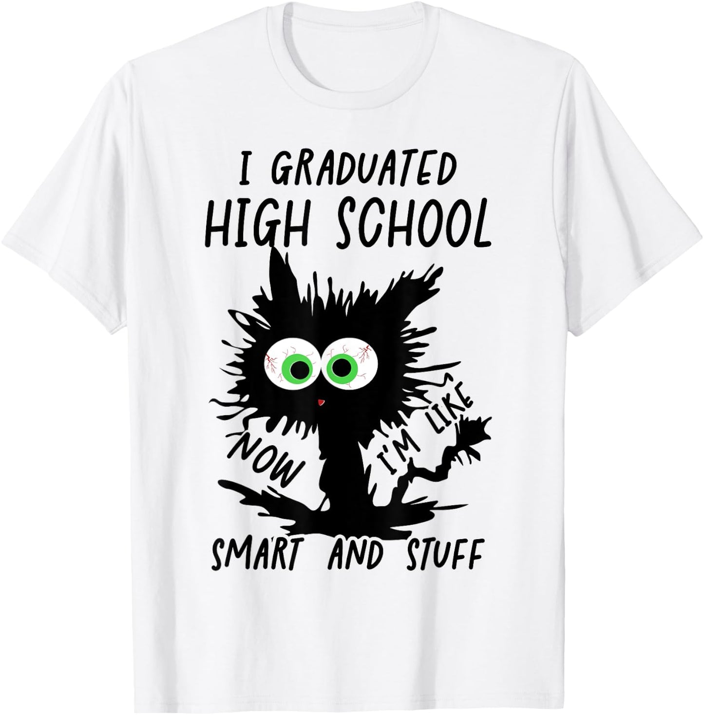Funny High School Grad 2024 I Graduated High School T-Shirt - T-Shirt | White
