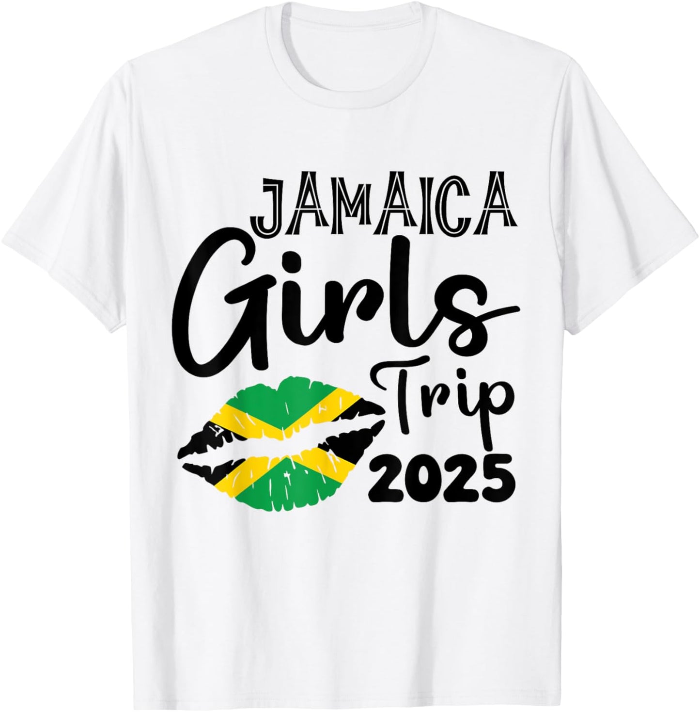 Jamaica Girls Trip 2025 Summer Vacation Weekend Funny T-Shirt - T-Shirt | White