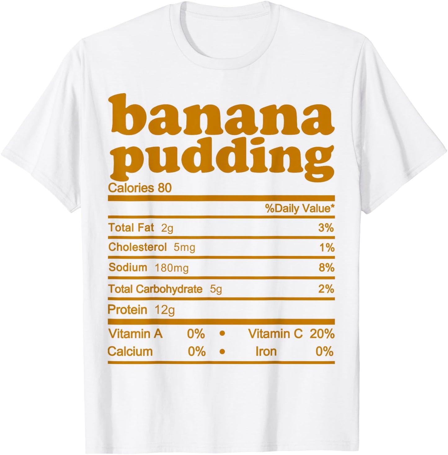 Banana Pudding Nutrition Facts 2021 Thanksgiving Nutrition T-Shirt - T-Shirt | White