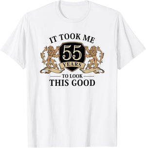 It Took Me 55 Years To Look This Good 55th Birthday T-Shirt - T-Shirt | White