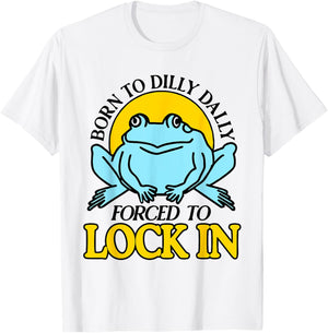 Born To Dilly Dally Forced To Lock In Frog T-Shirt - T-Shirt | White