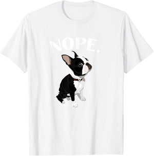 Love Nope Boston Terrier Dog Lover T-Shirt - T-Shirt | White