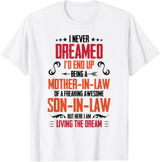 Funny Mother In Law Son In Law Quote Men Women T-Shirt - T-Shirt | White