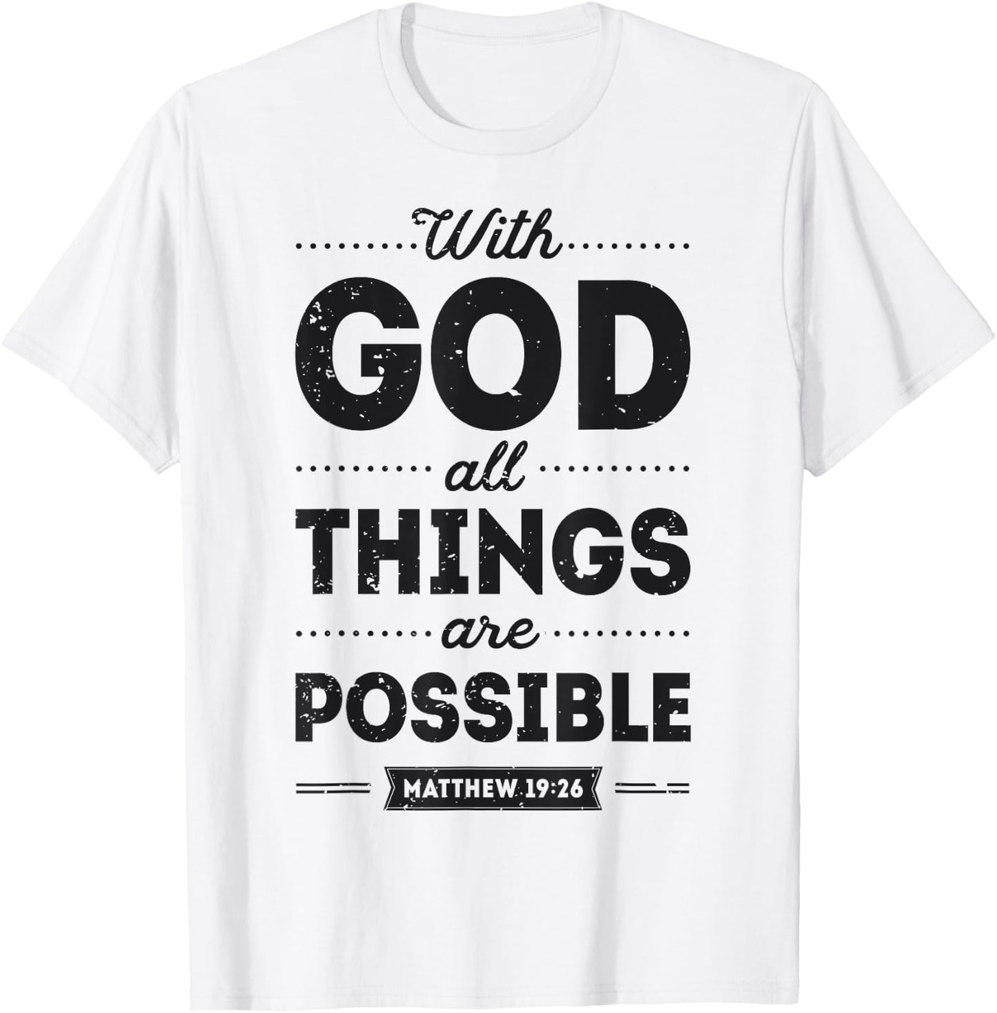 With God All Things Are Possible Christian Men Women Gifts T-Shirt - T-Shirt | White