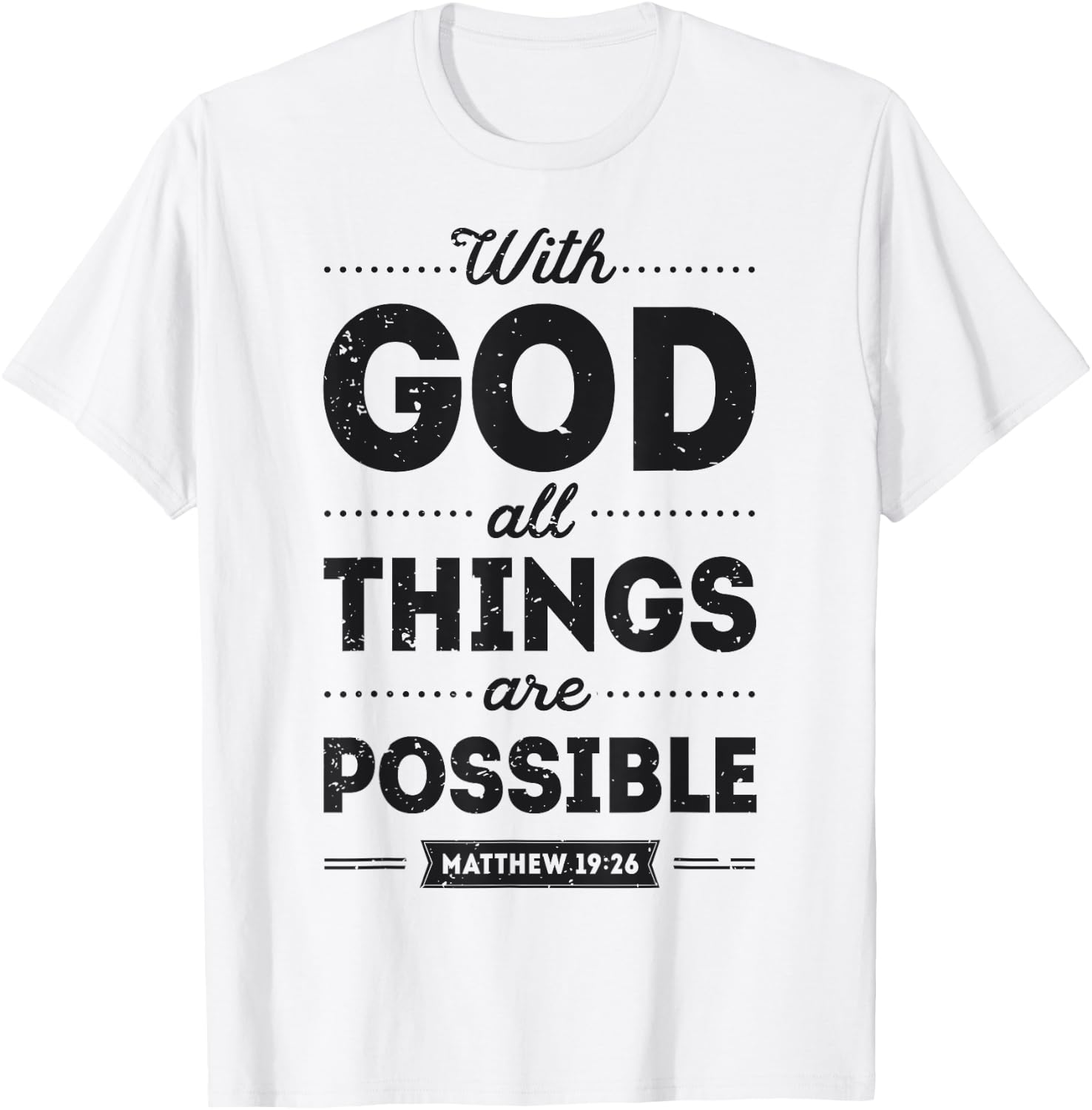 With God All Things Are Possible Christian Men Women Gifts T-Shirt - T-Shirt | White