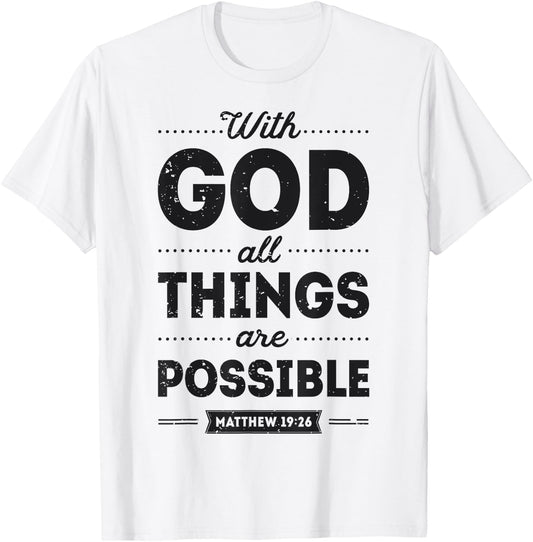 With God All Things Are Possible Christian Men Women Gifts T-Shirt - T-Shirt | White