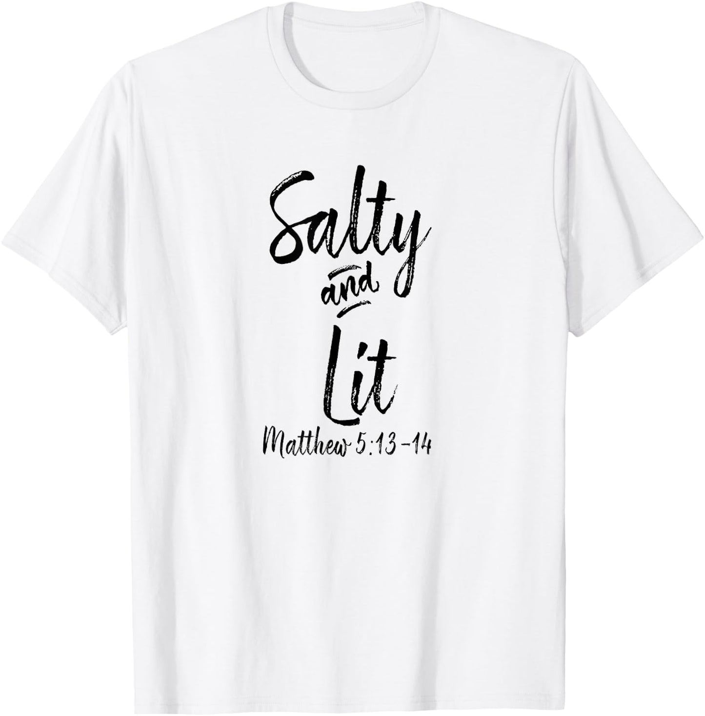 Salty and Lit Matthew 5 13 Catholic Gifts Funny Christian T-Shirt - T-Shirt | White