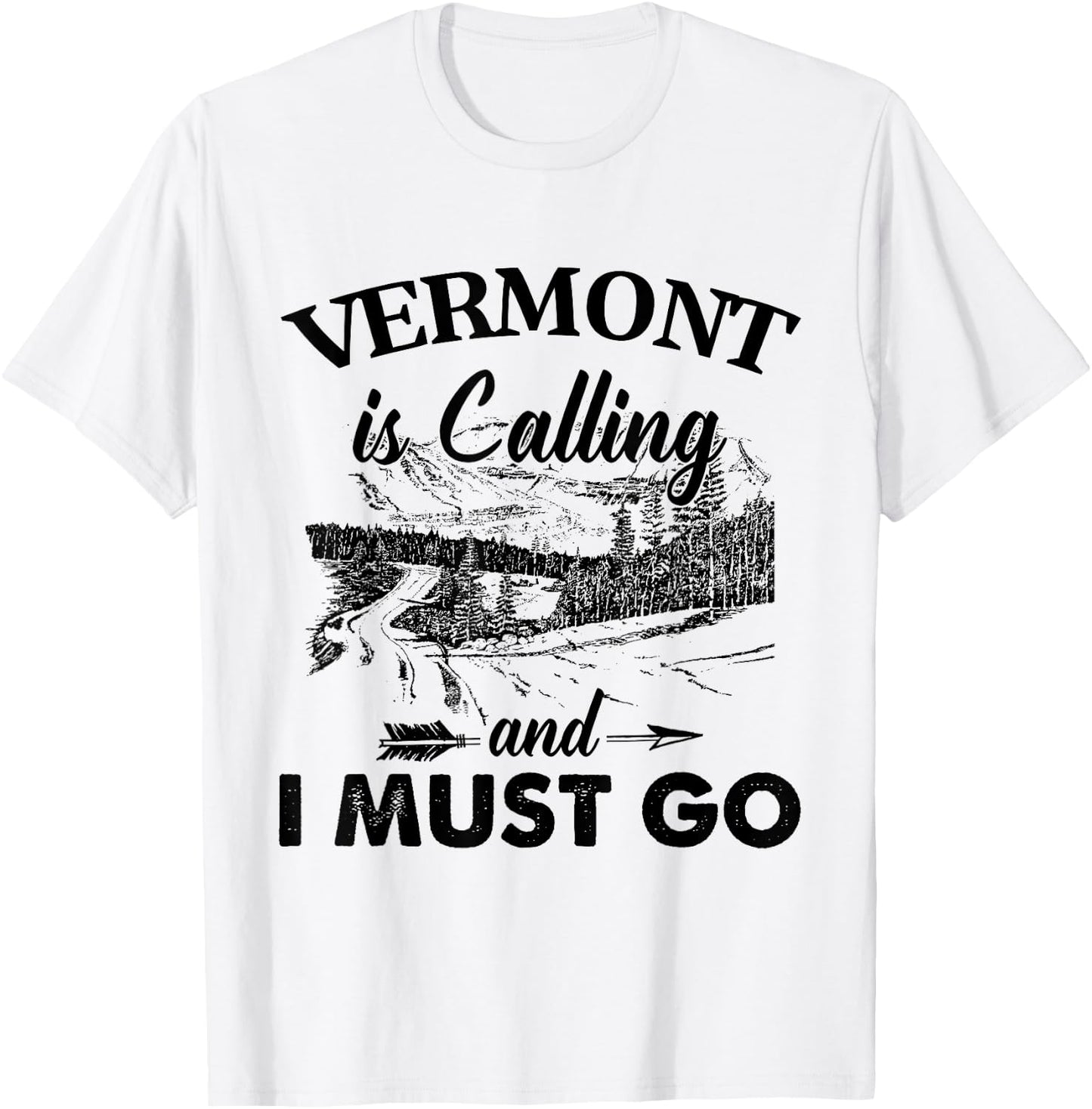 Vermont Is Calling And I Must Go Love Vermont State T-Shirt - T-Shirt | White