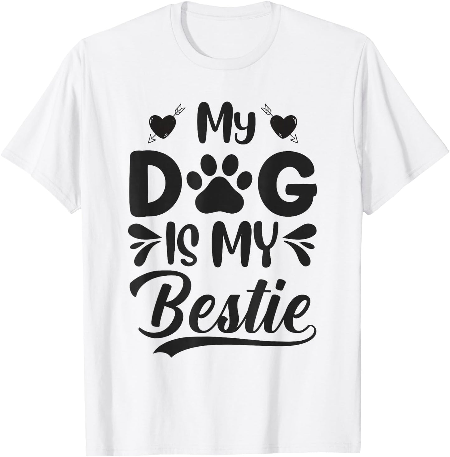 My Dog Is My Bestie T-Shirt - T-Shirt | White