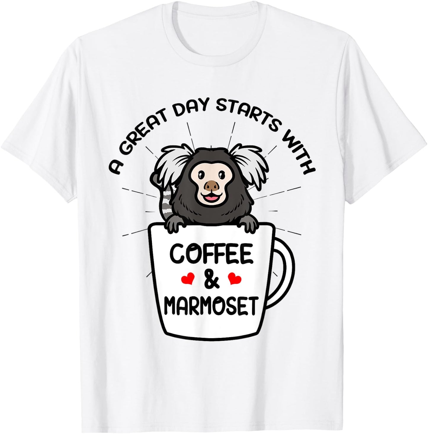 A Great Day Starts With Coffee & Marmoset Monkey T-Shirt - T-Shirt | White