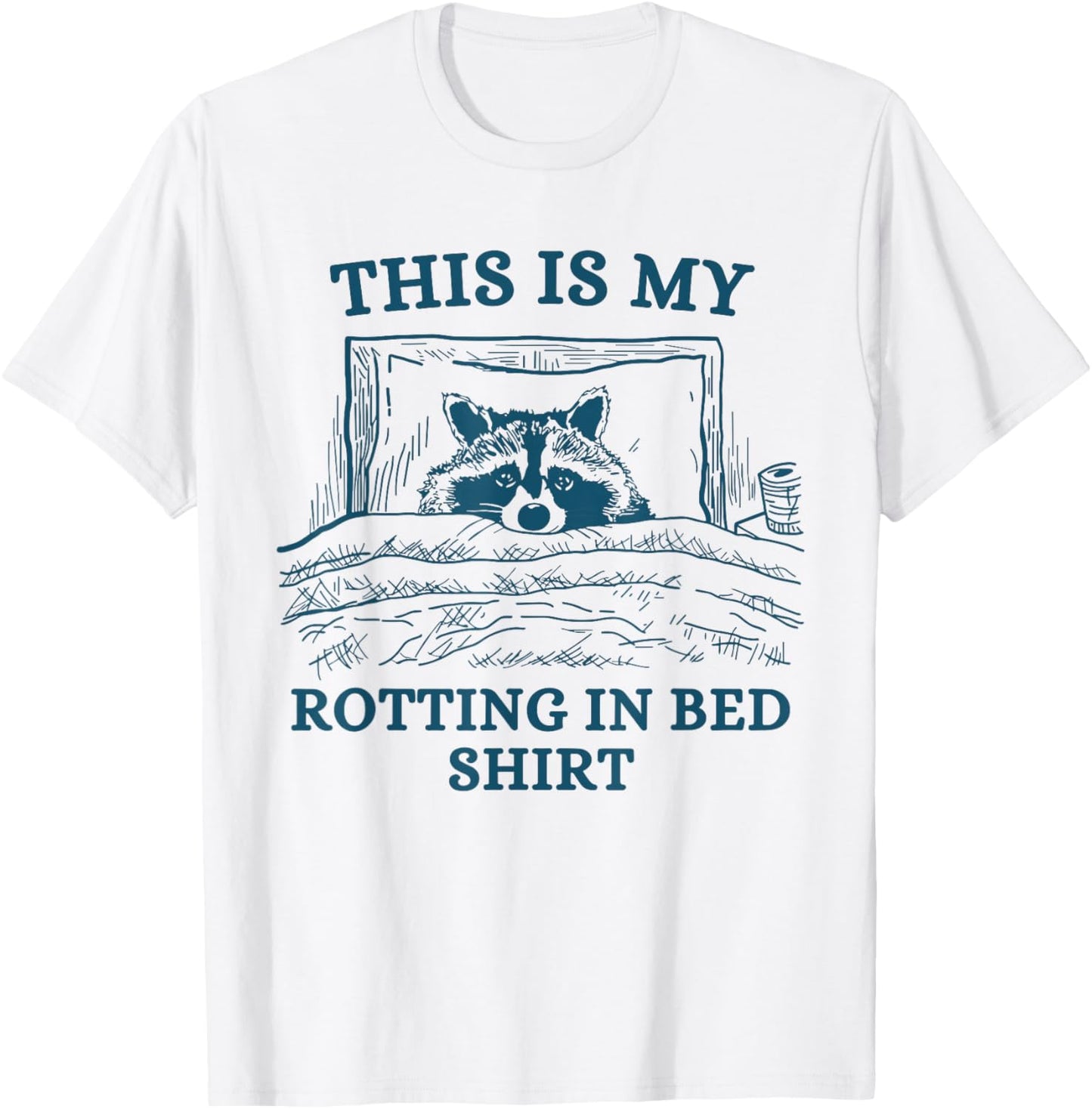 This Is My Rotting In-Bed Shirt Funny Raccon Meme Vintage T-Shirt - T-Shirt | White
