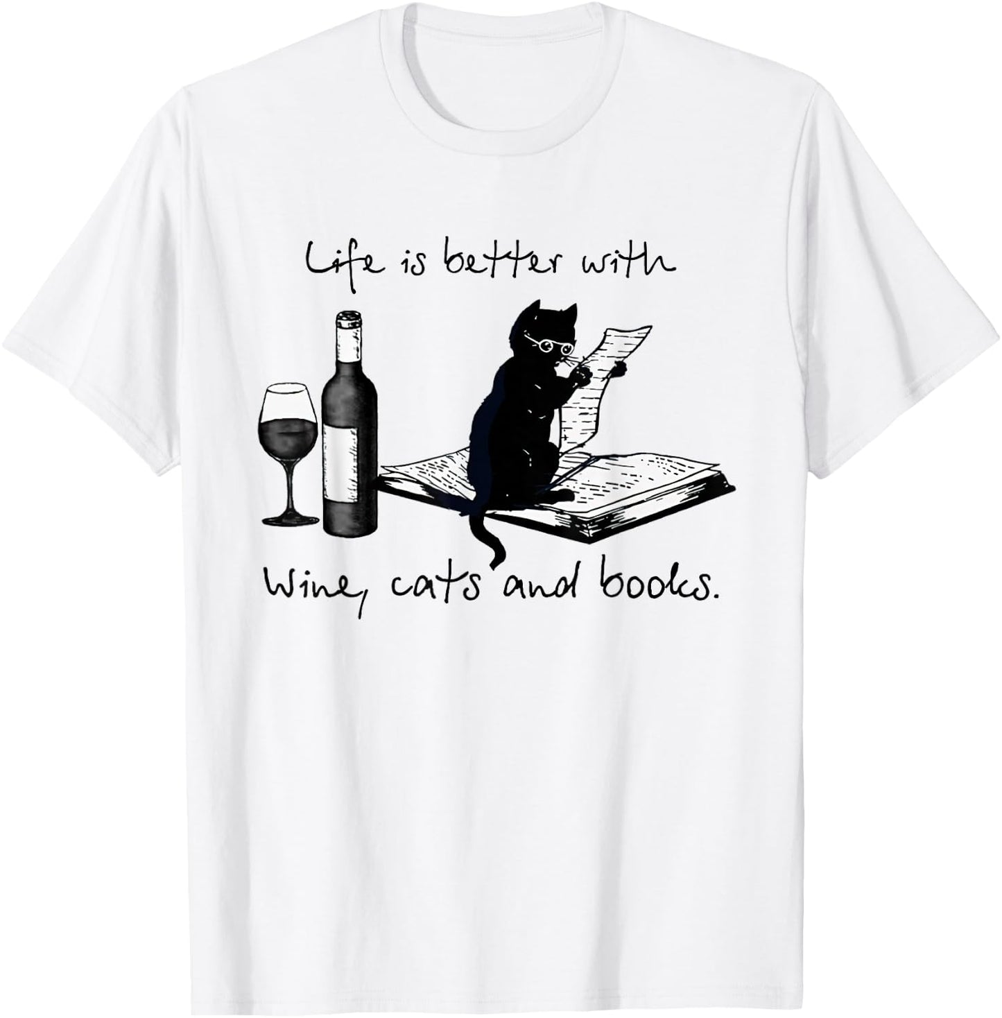 Life is Better with Wine Cats and Books Cat Reading Books T-Shirt - T-Shirt | White