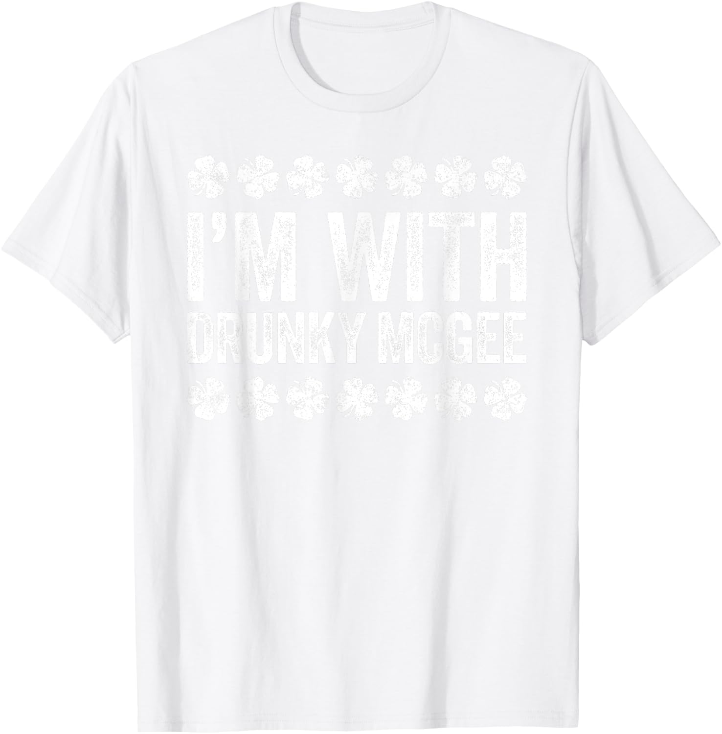 I'm With Drunky Mcgee Shirt Couple Men Women St Patricks Day T-Shirt - T-Shirt | White
