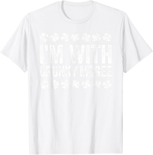 I'm With Drunky Mcgee Shirt Couple Men Women St Patricks Day T-Shirt - T-Shirt | White