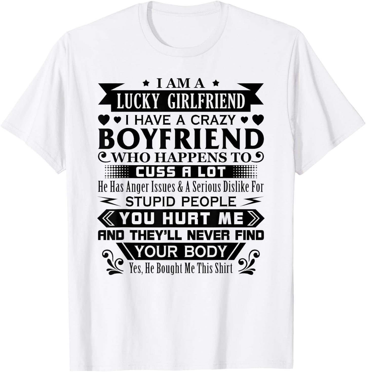 I Am A Lucky Girlfriend I Have A Crazy Boyfriend Girlfriend T-Shirt - T-Shirt | White