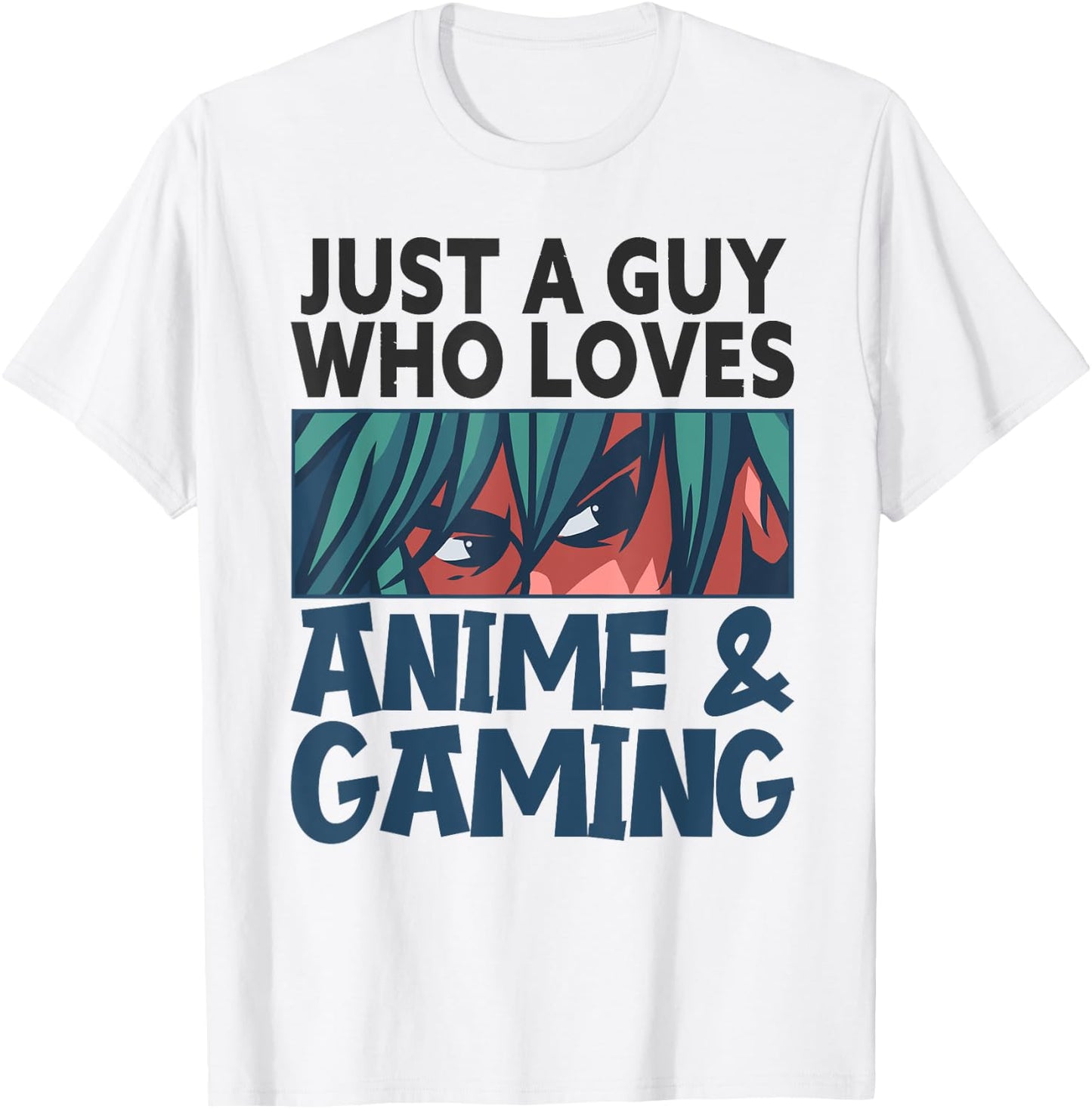 Just A Guy Who Loves Anime and Gaming Gamer Video Games T-Shirt - T-Shirt | White