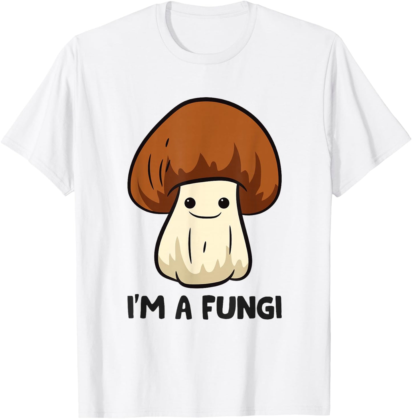 I'm A Fun Guy Fungi Mushroom Mycology Mushrooms T-Shirt - T-Shirt | White