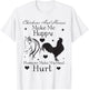 Chickens And Horses Make Me Happy Humans Make My Head Hurt T-Shirt - T-Shirt | White