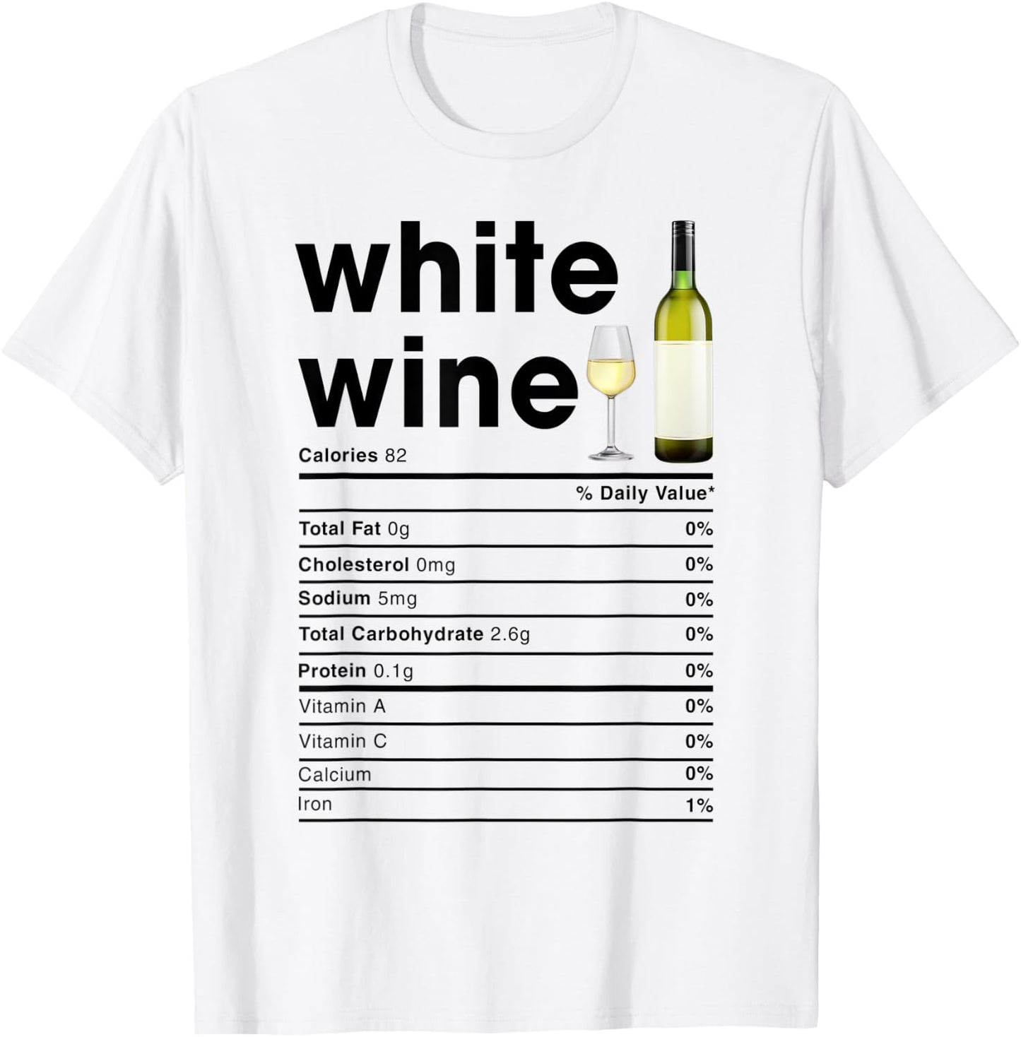 White Wine Nutrition Facts T-Shirt - T-Shirt | White