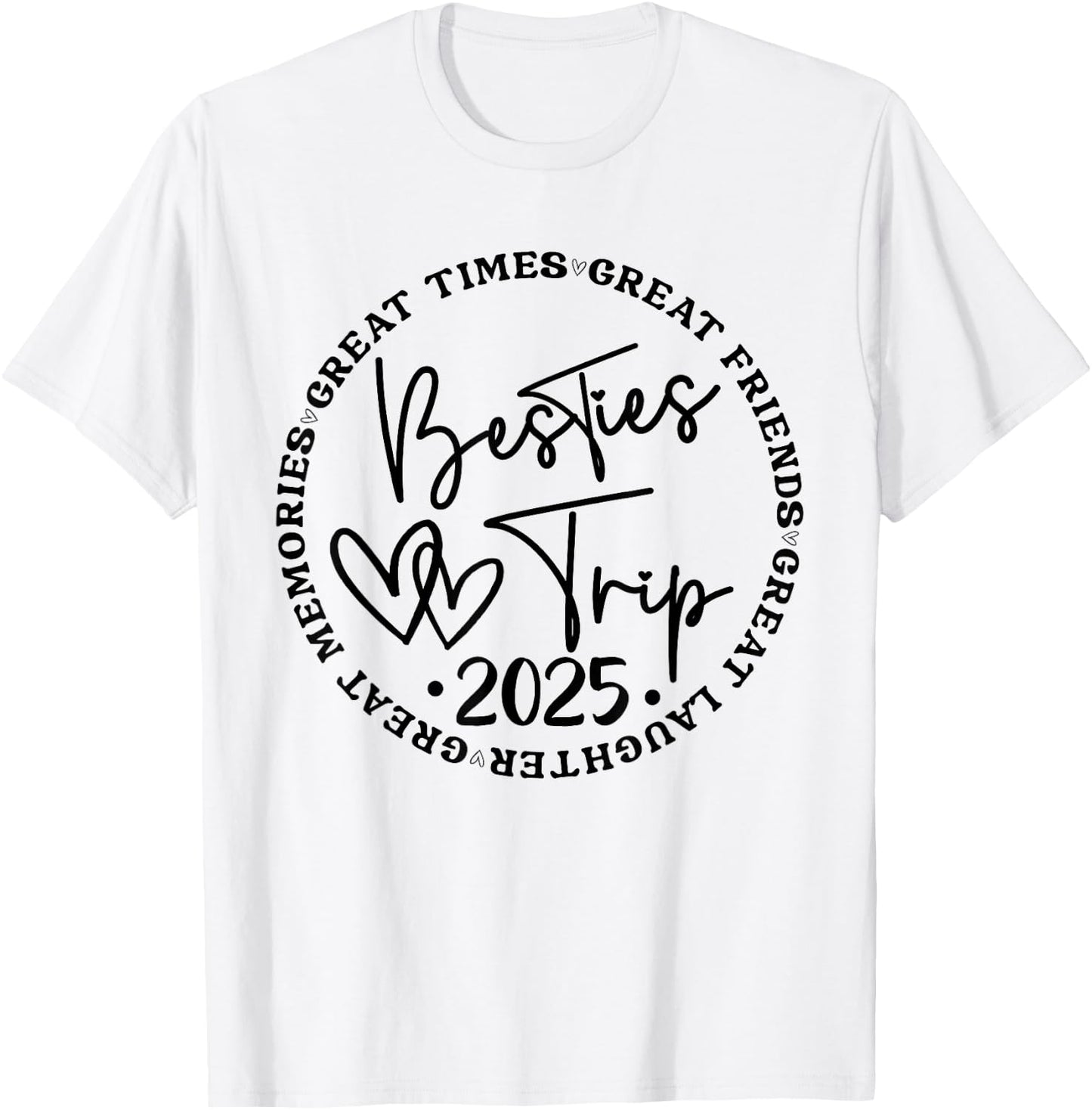 Besties Trip 2025 Women Weekend Vacation Matching Birthday T-Shirt - T-Shirt | White