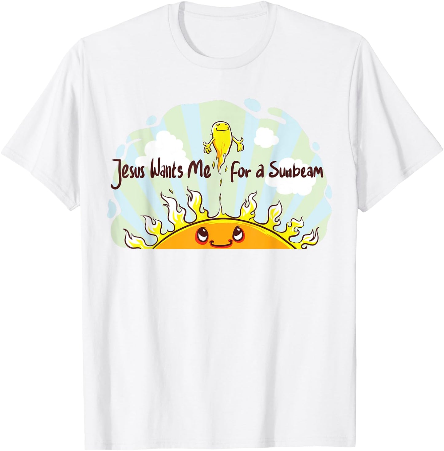 Jesus Wants Me for a Sunbeam Cheerful Primary Song T-Shirt - T-Shirt | White