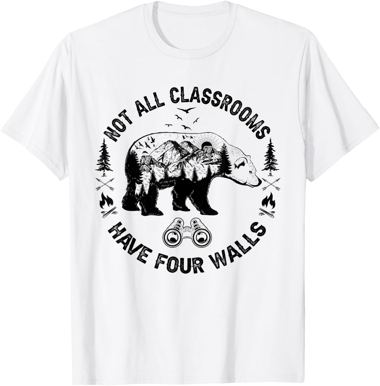 Not All Classrooms Have Four Walls Adventure bear Homeschool T-Shirt - T-Shirt | White