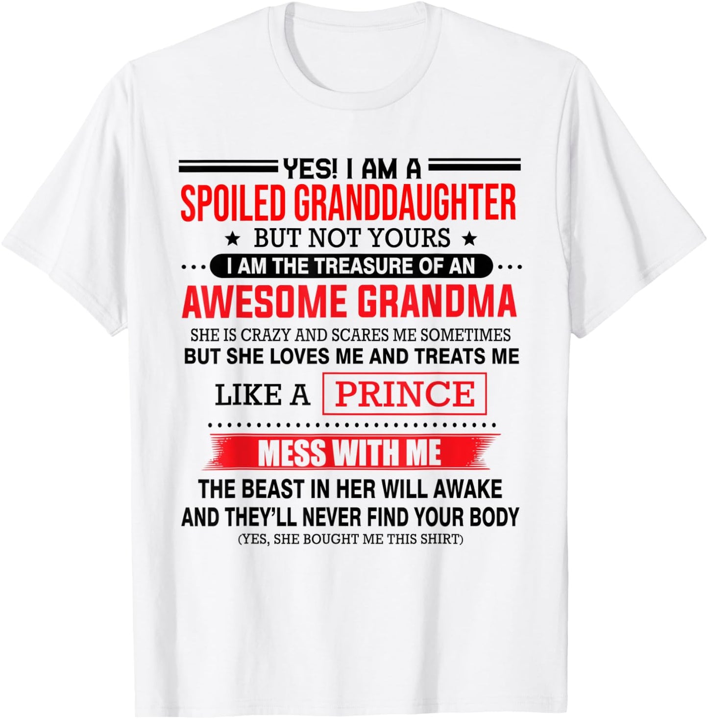 Yes I'm a spoiled granddaughter but not yours of grandma T-Shirt - T-Shirt | White