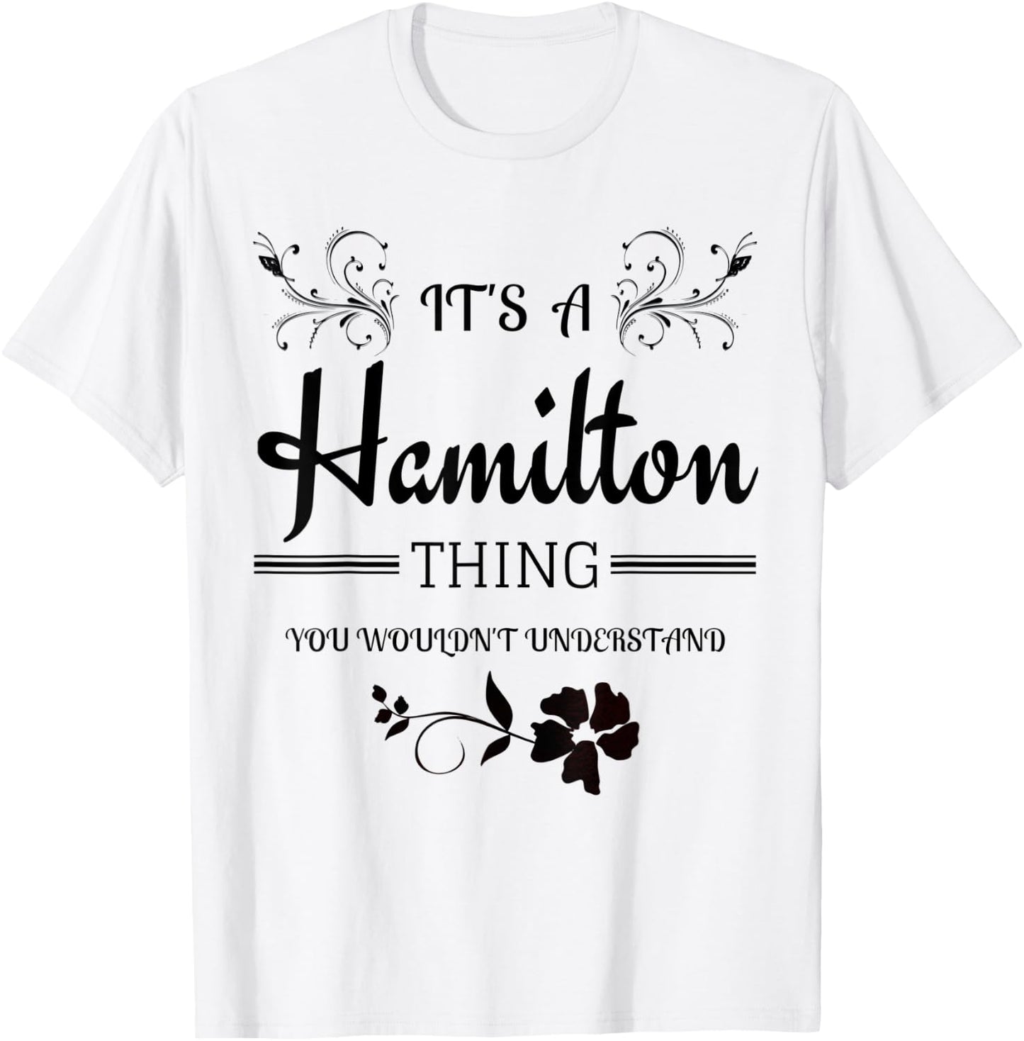 Its a Hamilton Thing Gift Teenage Girl Women T-Shirt - T-Shirt | White
