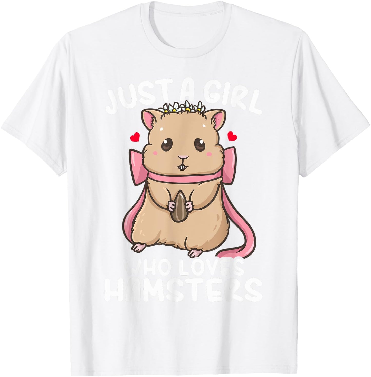 Hamster Just a Girl Who Loves Hamsters T-Shirt - T-Shirt | White