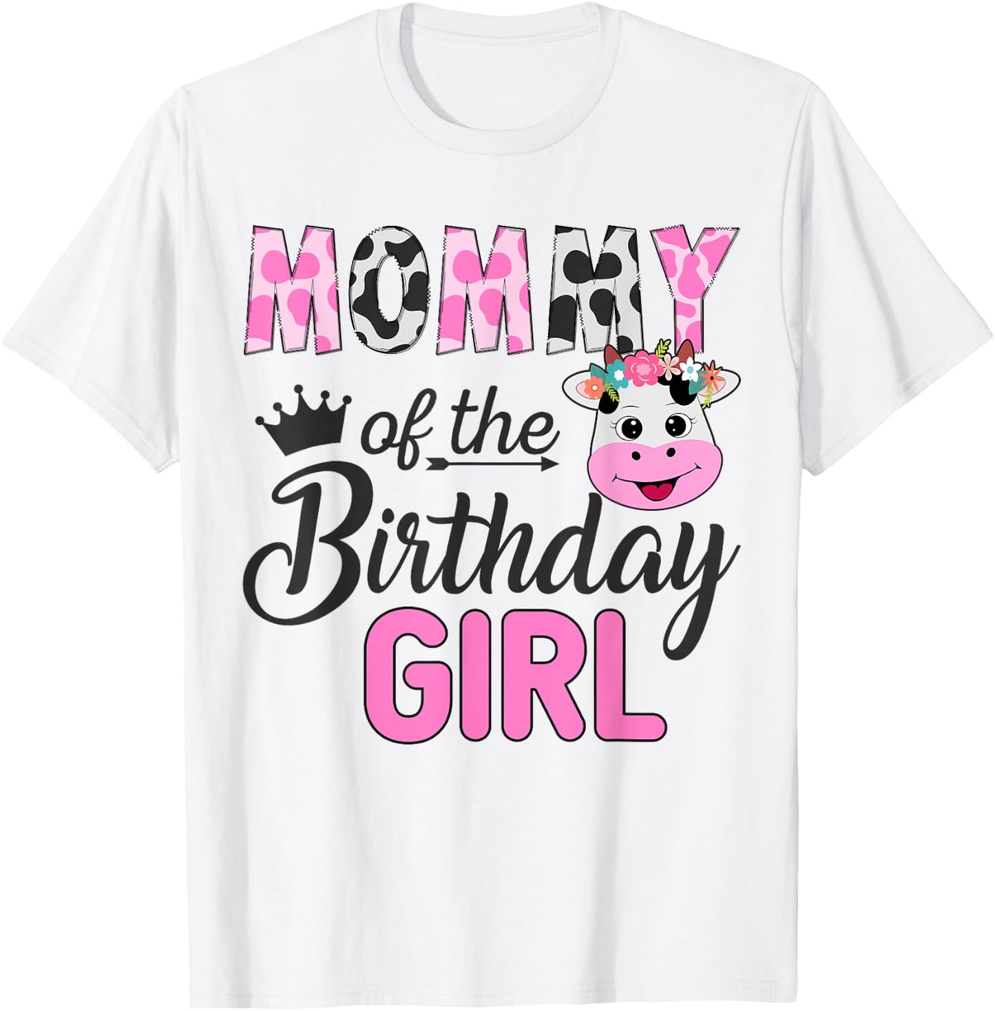 Mommy of The Birthday Girl Farm Cow 1 St Birthday Girl T-Shirt - T-Shirt | White