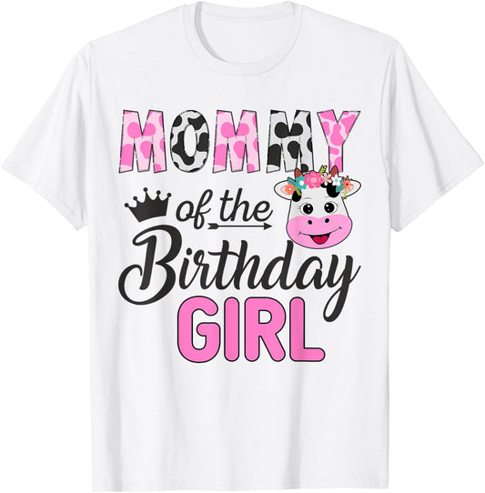 Mommy of The Birthday Girl Farm Cow 1 St Birthday Girl T-Shirt - T-Shirt | White