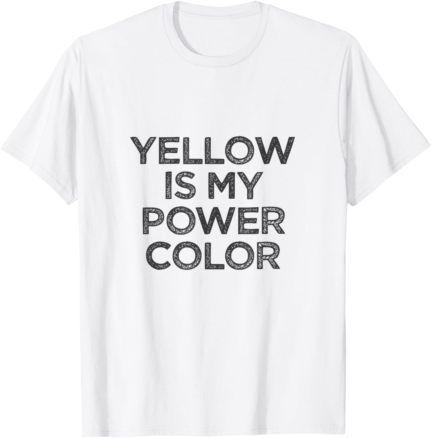 Yellow Is My Power Color T-Shirt - T-Shirt | White