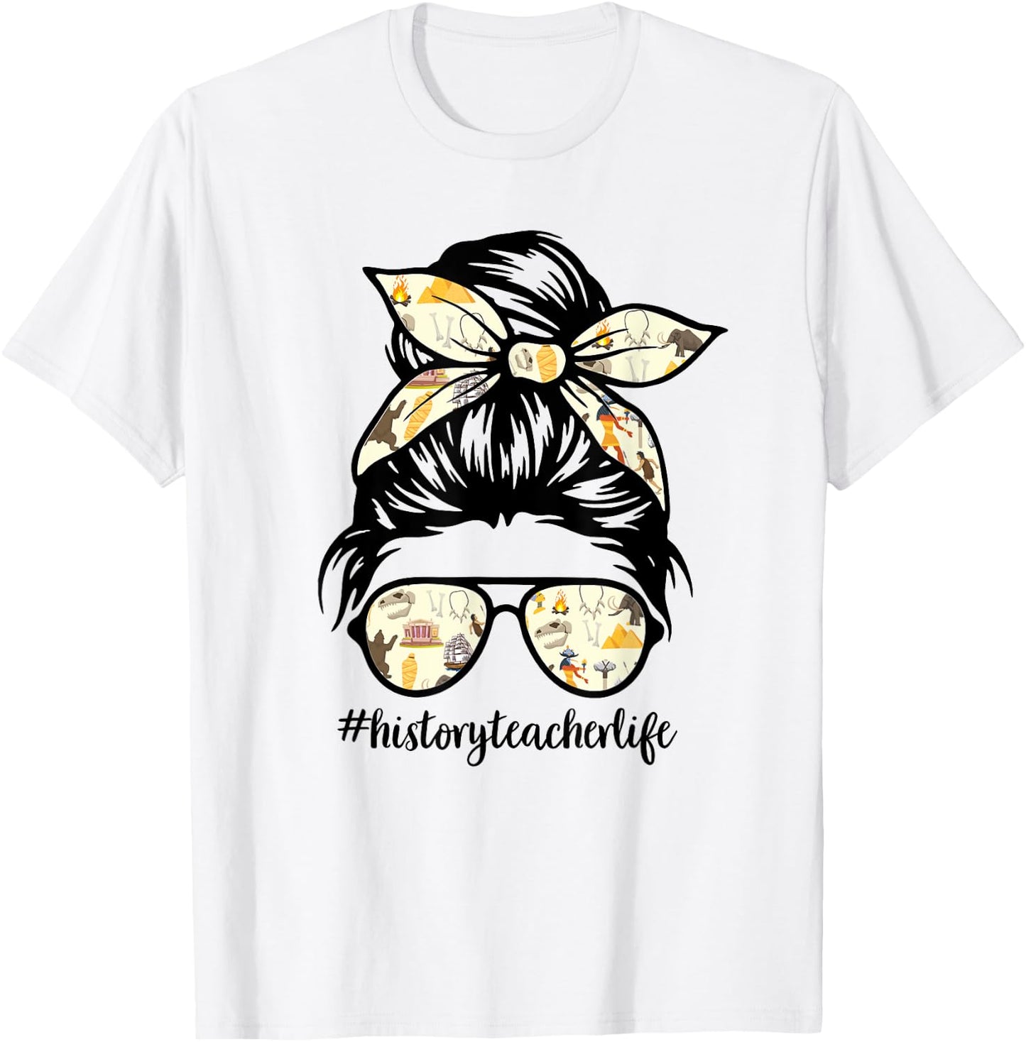 History Teacher Messy Bun Life Hair Glasses T-Shirt - T-Shirt | White