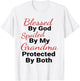 Blessed by God Spoiled by My Grandma Protected by Both Funny T-Shirt - T-Shirt | White